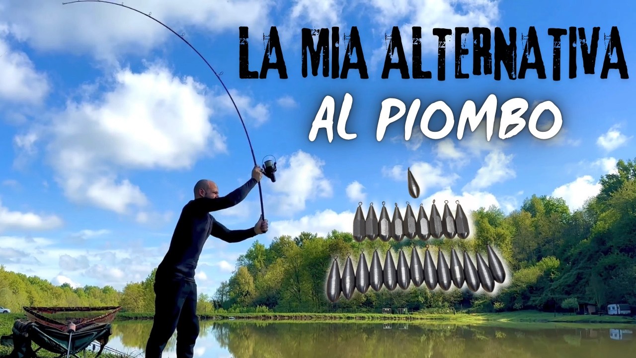 CARPFISHING - LA MIA ALTERNATIVA AL PIOMBO