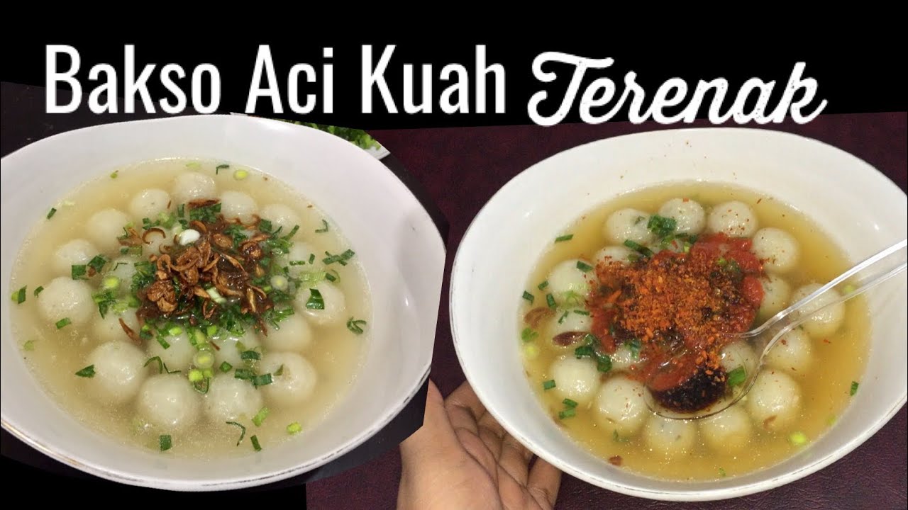 Resep Bakso Aci Kuah Terenak Tanpa Mecin