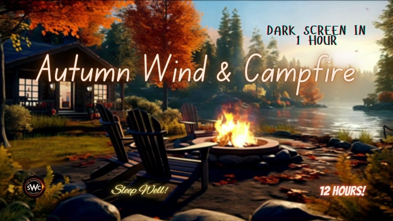 Autumn Wind & Crackling Campfire &mdash; Cozy Fall Sleep Ambience with Rustling Leaves