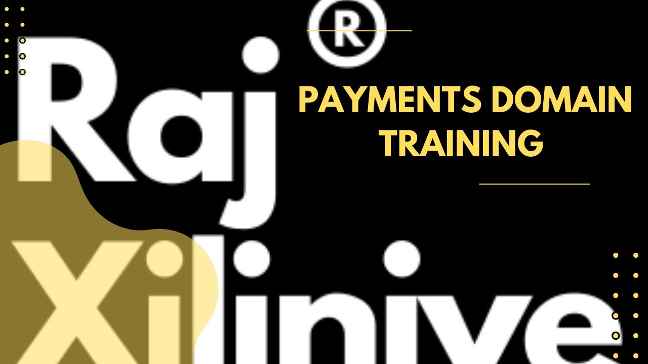 Payments Domain Training Part 8