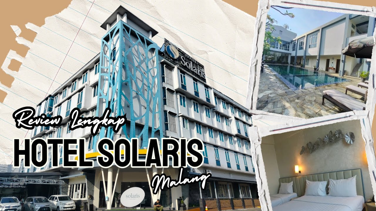 REVIEW LENGKAP HOTEL SOLARIS MALANG, TONTON VIDEO INI SEBELUM MENYESAL MENGINAP !!