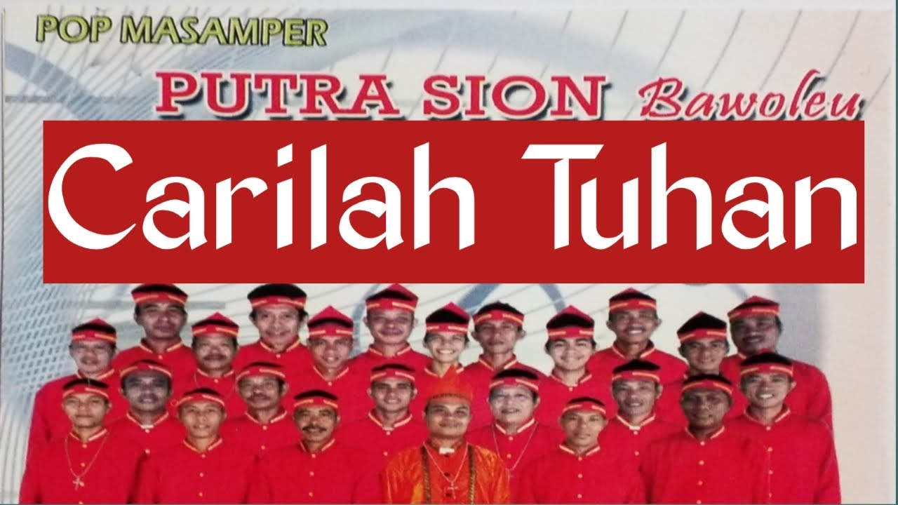 GM. PUTRA SION BAWOLEU : CARILAH TUHAN || 2020