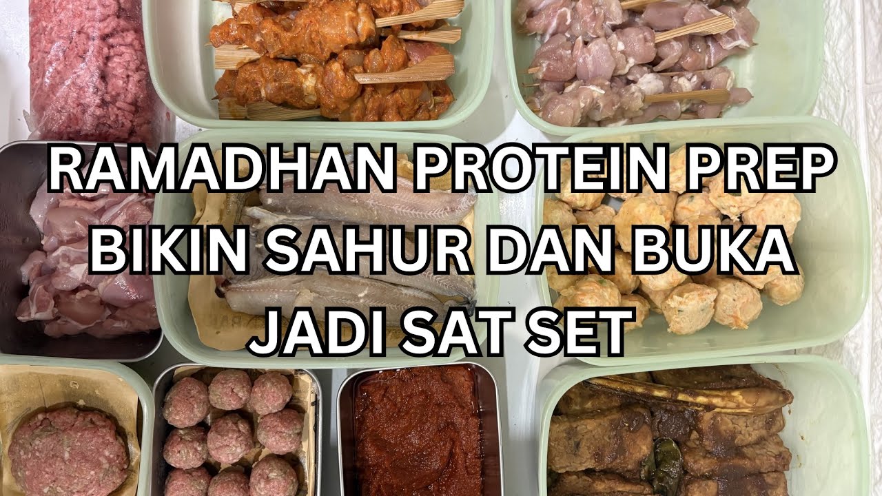 TIPS SAT SET MASAK SAHUR DAN BERBUKA | MEAL PREP PROTEIN UNTUK RAMADHAN