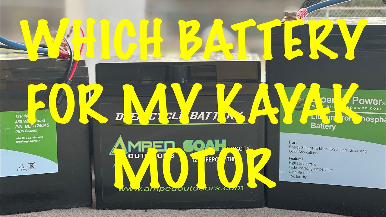 Какой аккумулятор выбрать для мотора каяка?