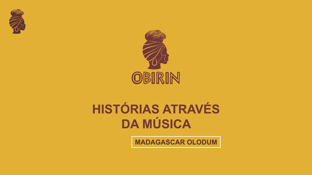 HISTÓRIAS ATRAVÉS DA MÚSICA: MADAGASCAR OLODUM