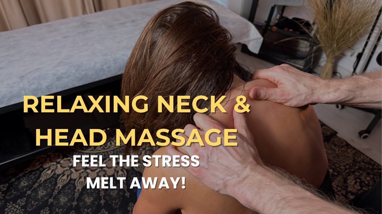 Head and Neck Massage for Relaxation – Back and Shoulder Massage for Stress Relief