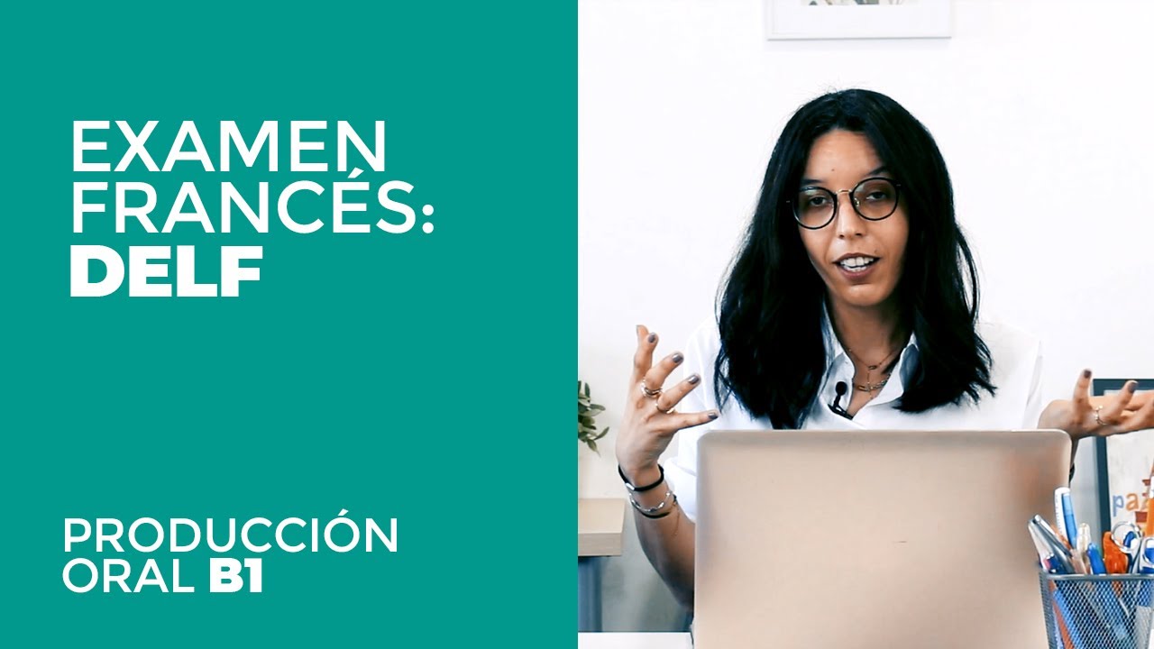 Examen Francés DELF: Producción Oral B1. Primera y Segunda Parte