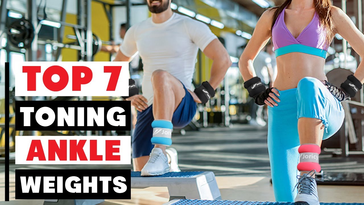 7 Best Ankle Weights for Toning: Top Picks