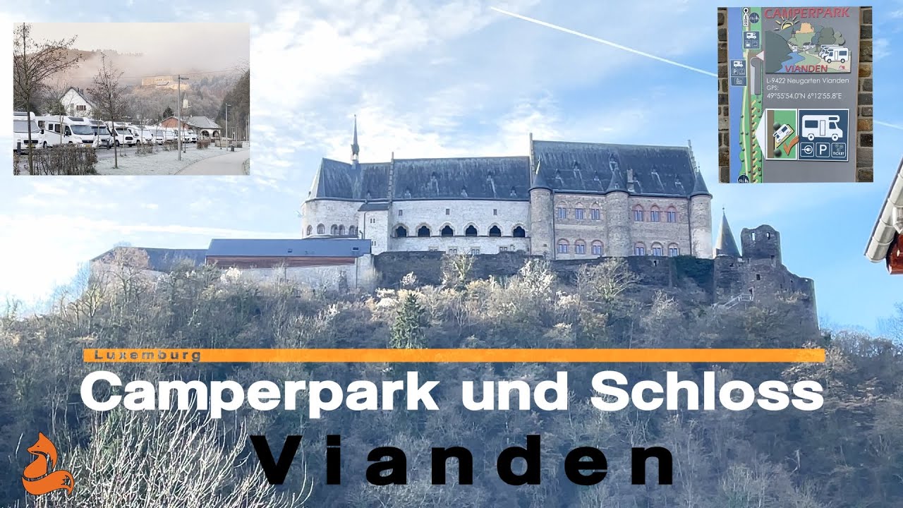 Camperpark und Schloss Vianden Luxemburg 🦊Rundtour 🦊Tolle Aussicht!