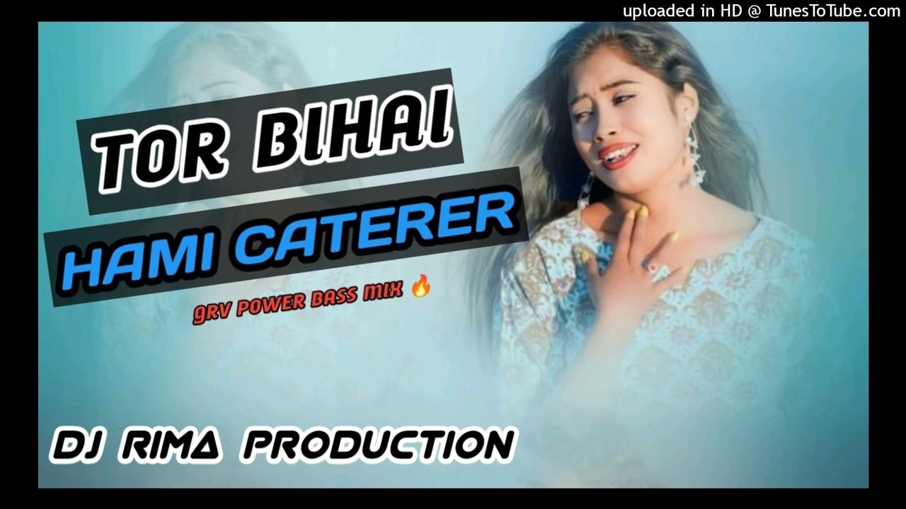 TOR BIHAI_HAMI CATERER//PURULIA NEW DJ SONG//GRV POWER BASS MIX//DJ RIMA PRODUCTION