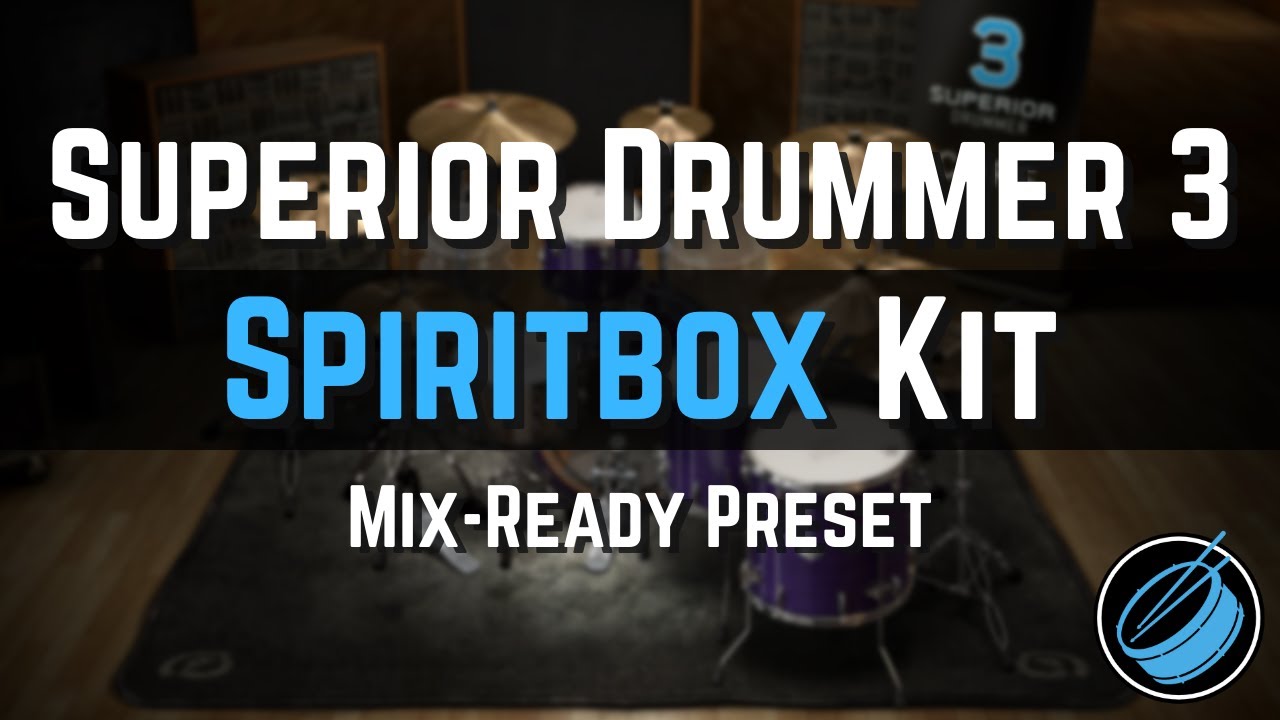 Spiritbox Kit | Mix-Ready Superior Drummer 3 Preset
