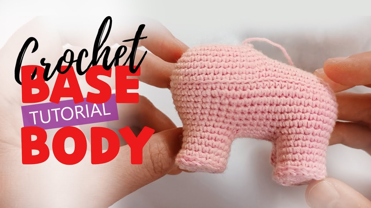TUTORIAL | Crochet base animal body