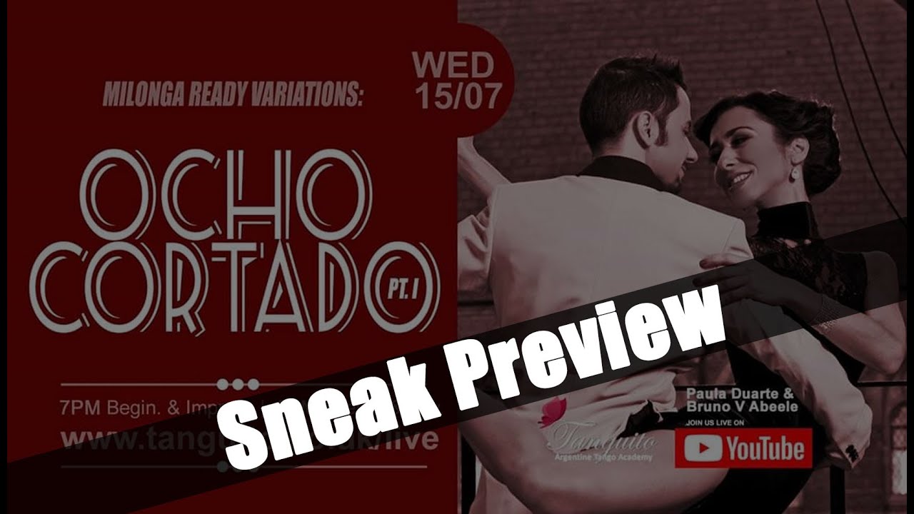 TANGO: OCHO CORTADO VARIATIONS PART I - SNEAK PEEK (15.07) @Tanguitoacademy @PDuarteTango