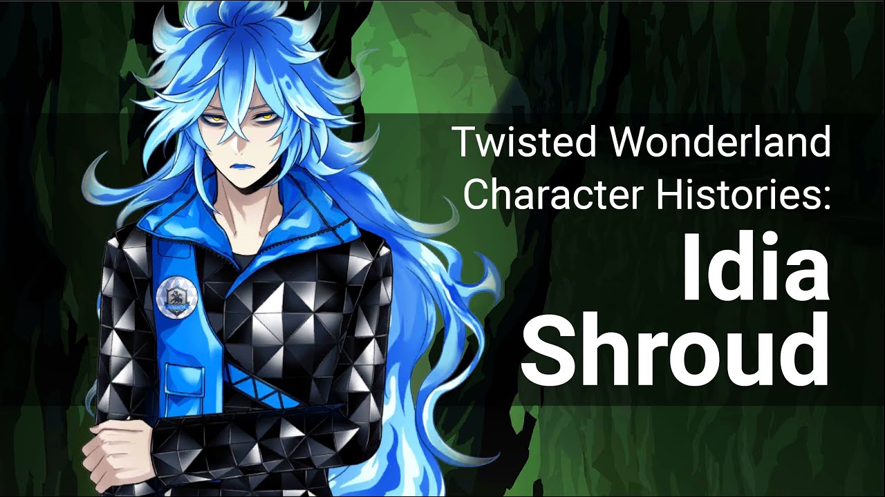 Idia Shroud, Pre-NRC (About Twisted Wonderland)