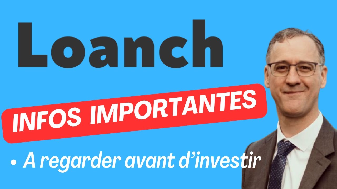 LOANCH est-il risqu&eacute; d'investir ? Nouvelles informations importantes; #loanch #financetavielibre