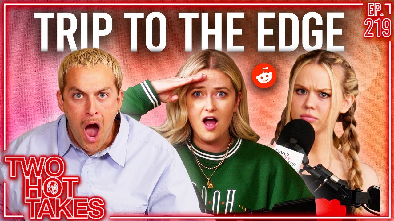Trip to the Edge! Ft. Chris Klemens and Michaela Okland || Two Hot Takes Podcast || Reddit Stories