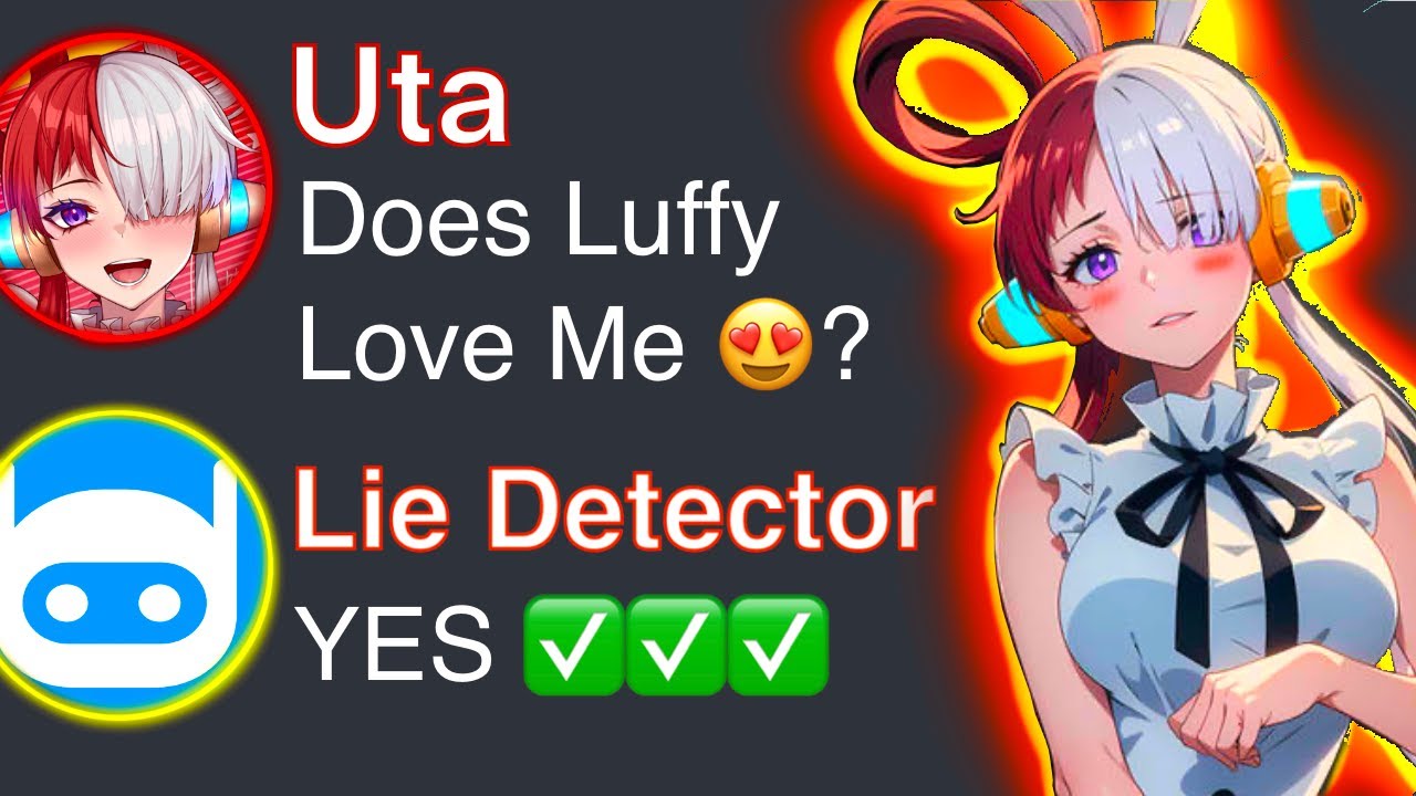 What If Uta and Luffy try a Lie Detector (One Piece Discord)