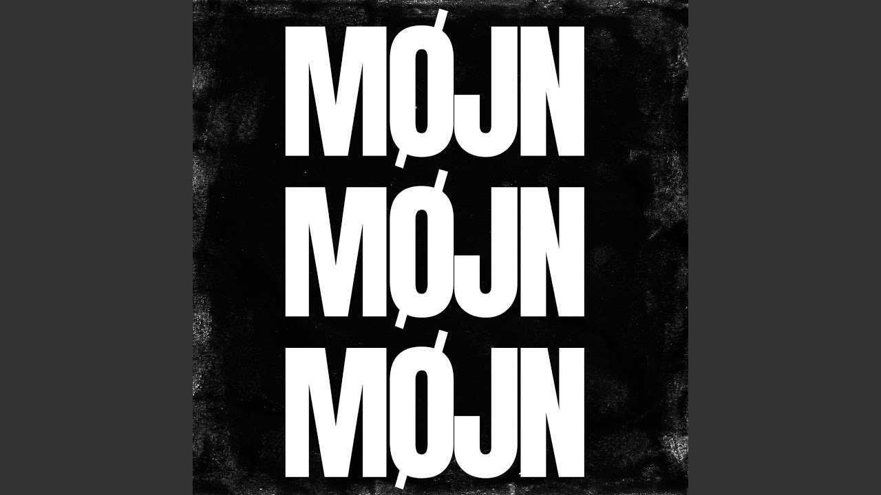Møjn Møjn Møjn