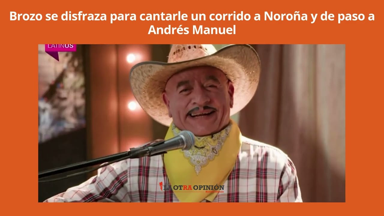 Brozo se disfraza para cantarle un corrido a Noroña y de paso a Andrés Manuel