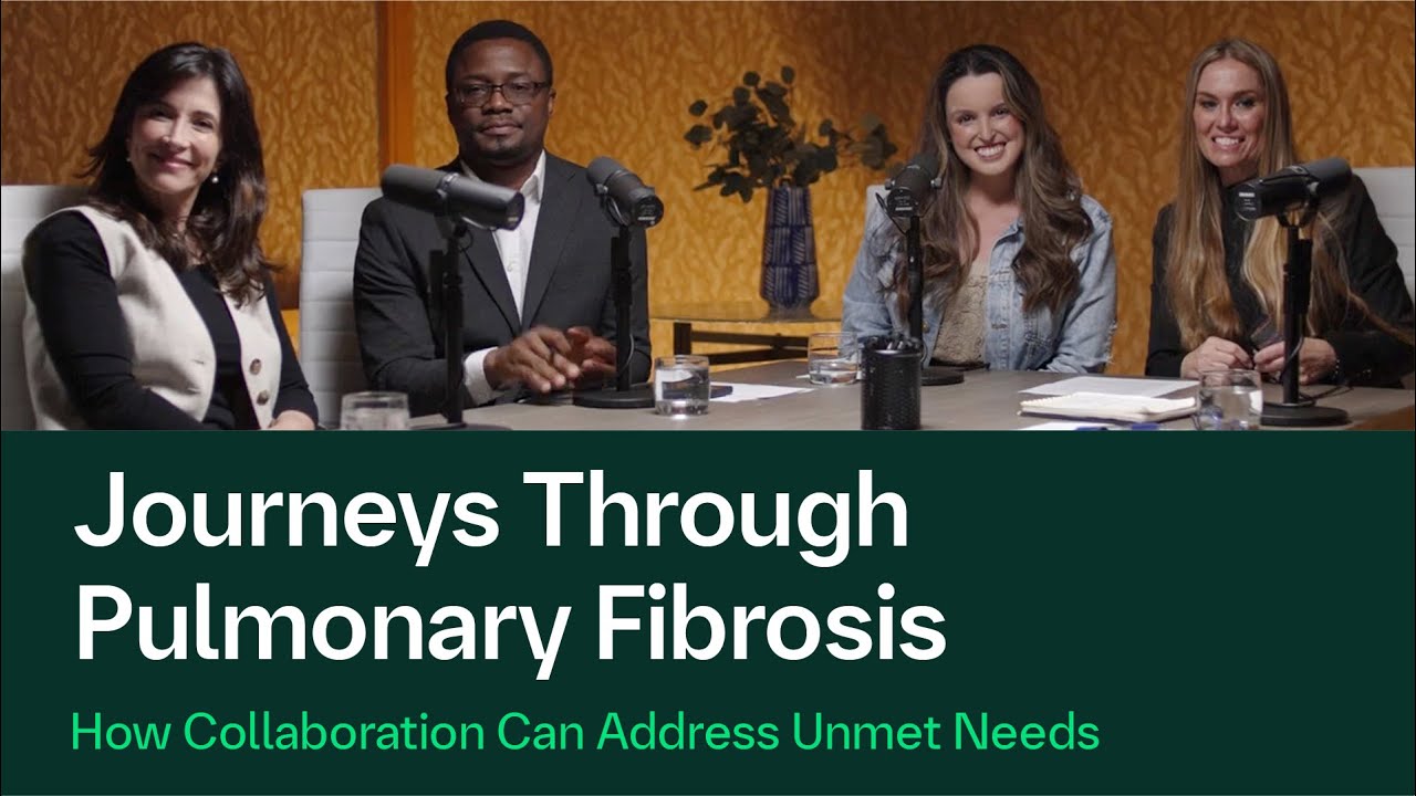 Journeys Through Pulmonary Fibrosis Ep3 - How Collaboration Can Address Unmet Needs
