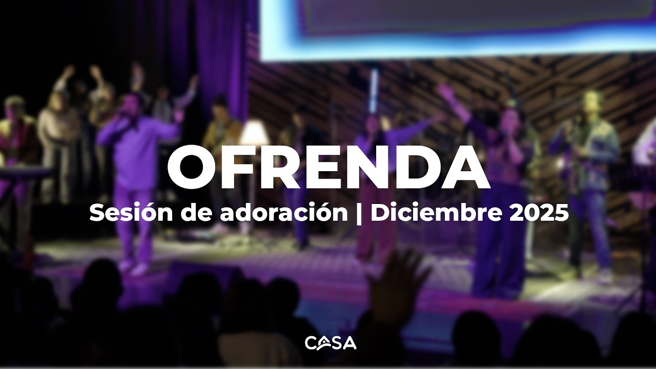 CASA Worship | Ofrenda (Noche de adoración - Diciembre 2025)