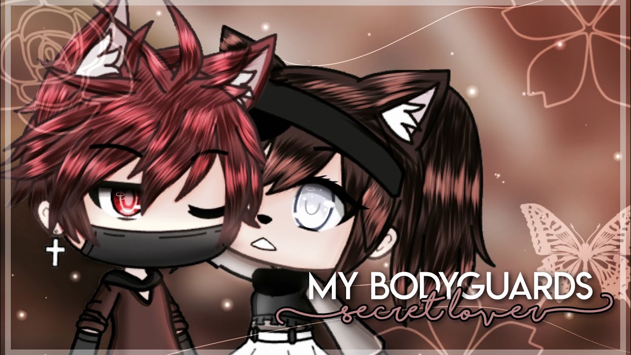 My Bodyguard’s Secret Lover || GLMM || “I Only Thought”~ || ¿ • ORIGINAL STORYLINE • ?