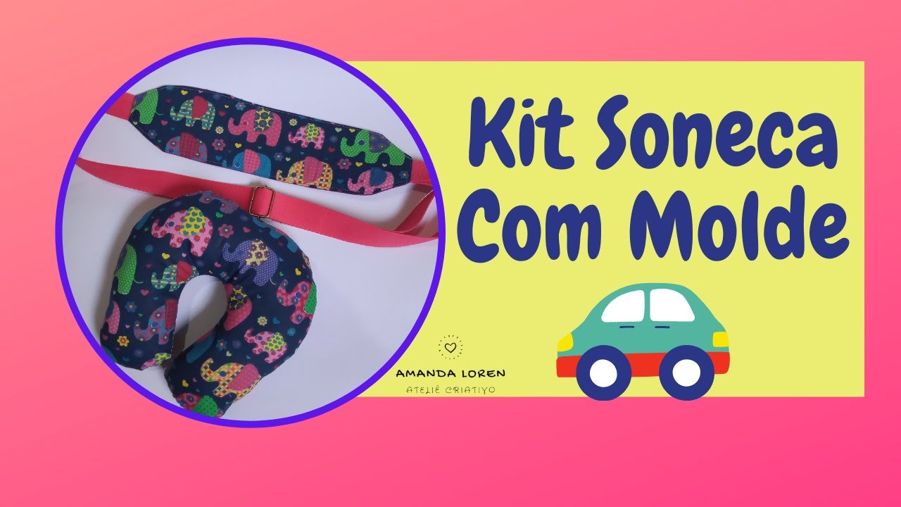 KIT SONECA  ALMOFADINHA DE PESCOÇO + FAIXINHA PARA A CABEÇA -Com Molde- Amanda Loren Ateliê Criativo