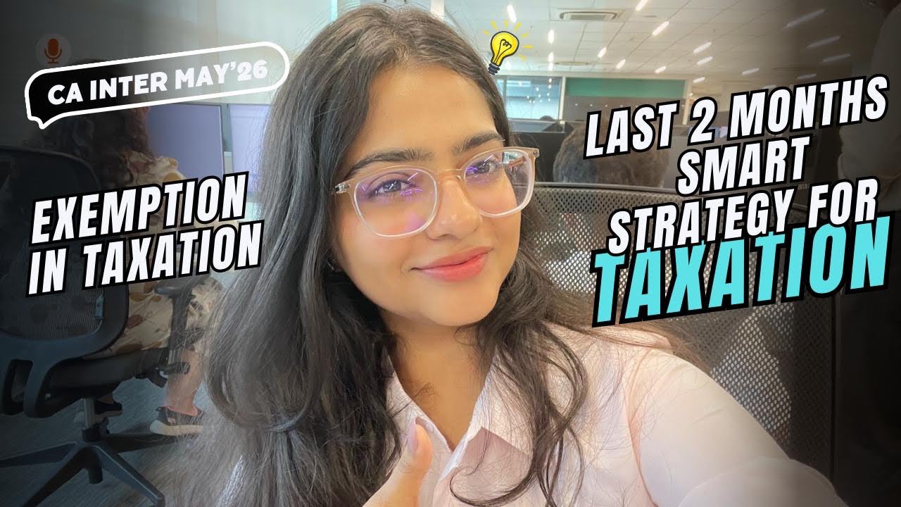 CA Inter May 2026: Perfect Strategy to Prepare Taxation (DT + GST) from Scratch