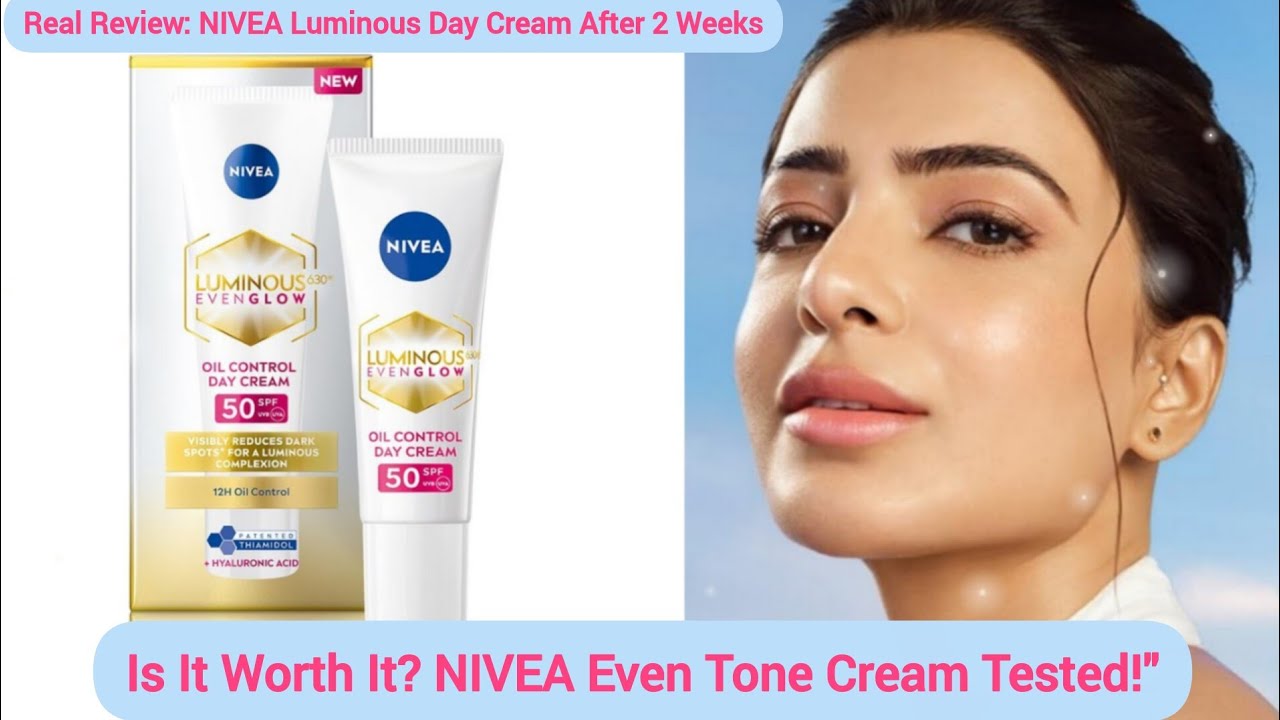 NIVEA Luminous Even Glow Oil Control Day| Face Cream | SPF 50|Honest Review #Beauty