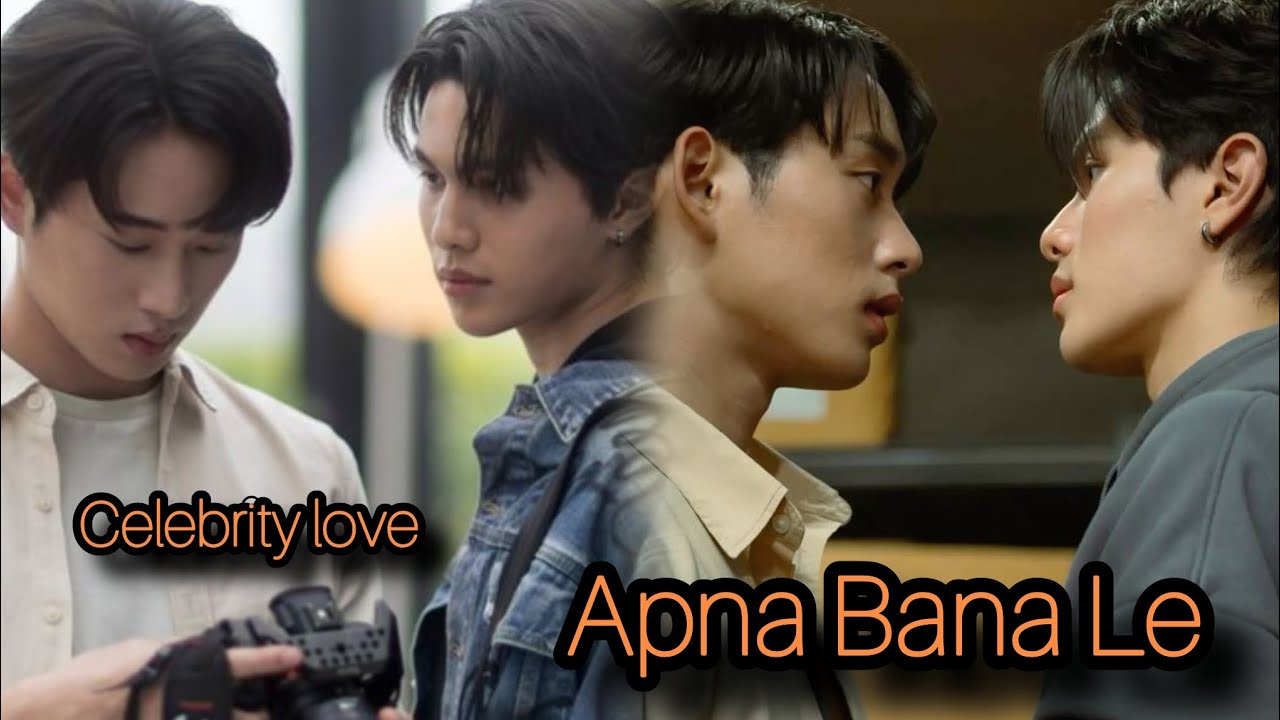 Thame Po💞|| New Boylove Series ✨|| Apna Bana Le 🎧