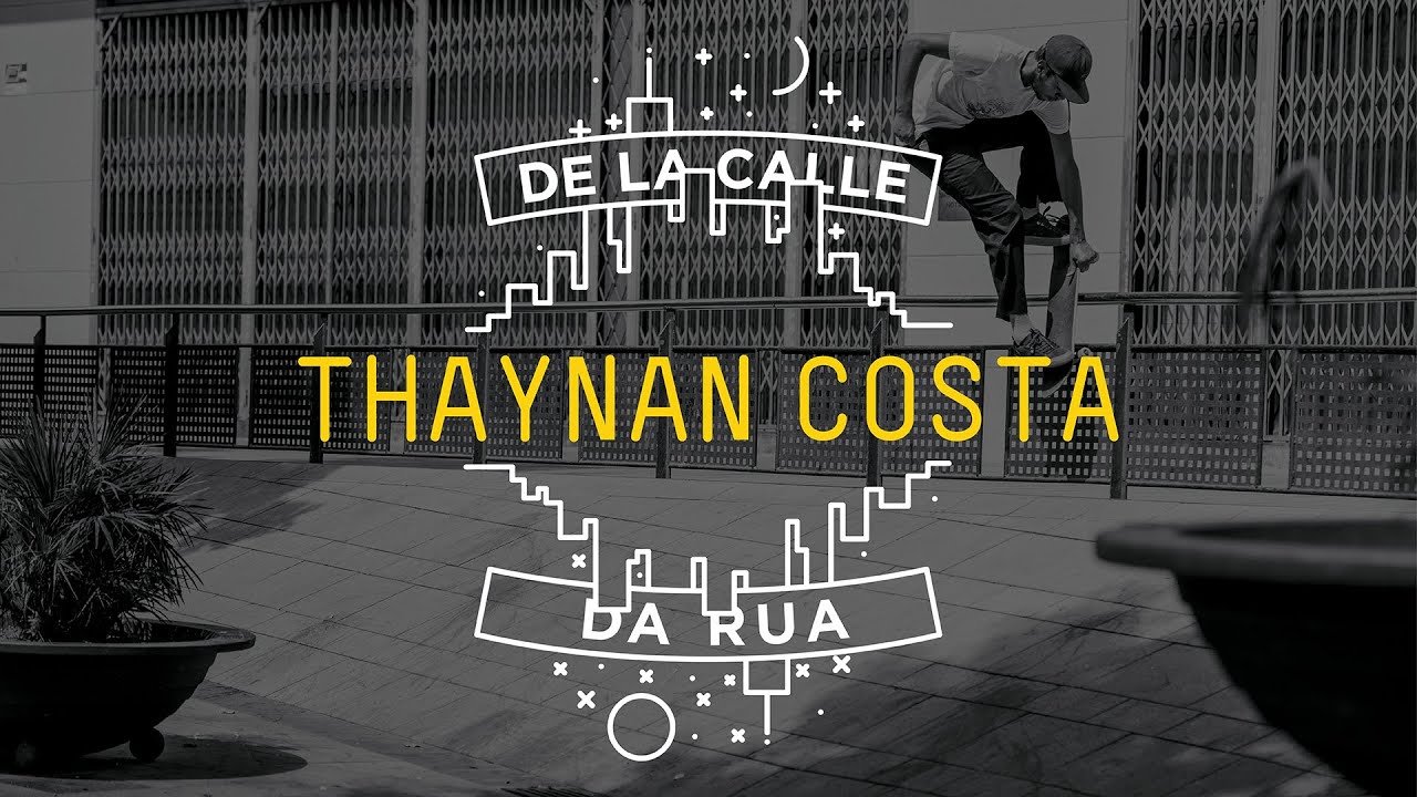 DC SHOES: DE LA CALLE/DA RUA - THAYNAN COSTA