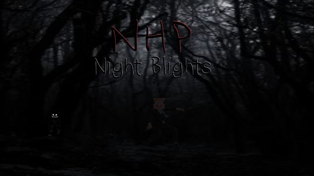 NHP 1: Ночные болезни. Часть 1