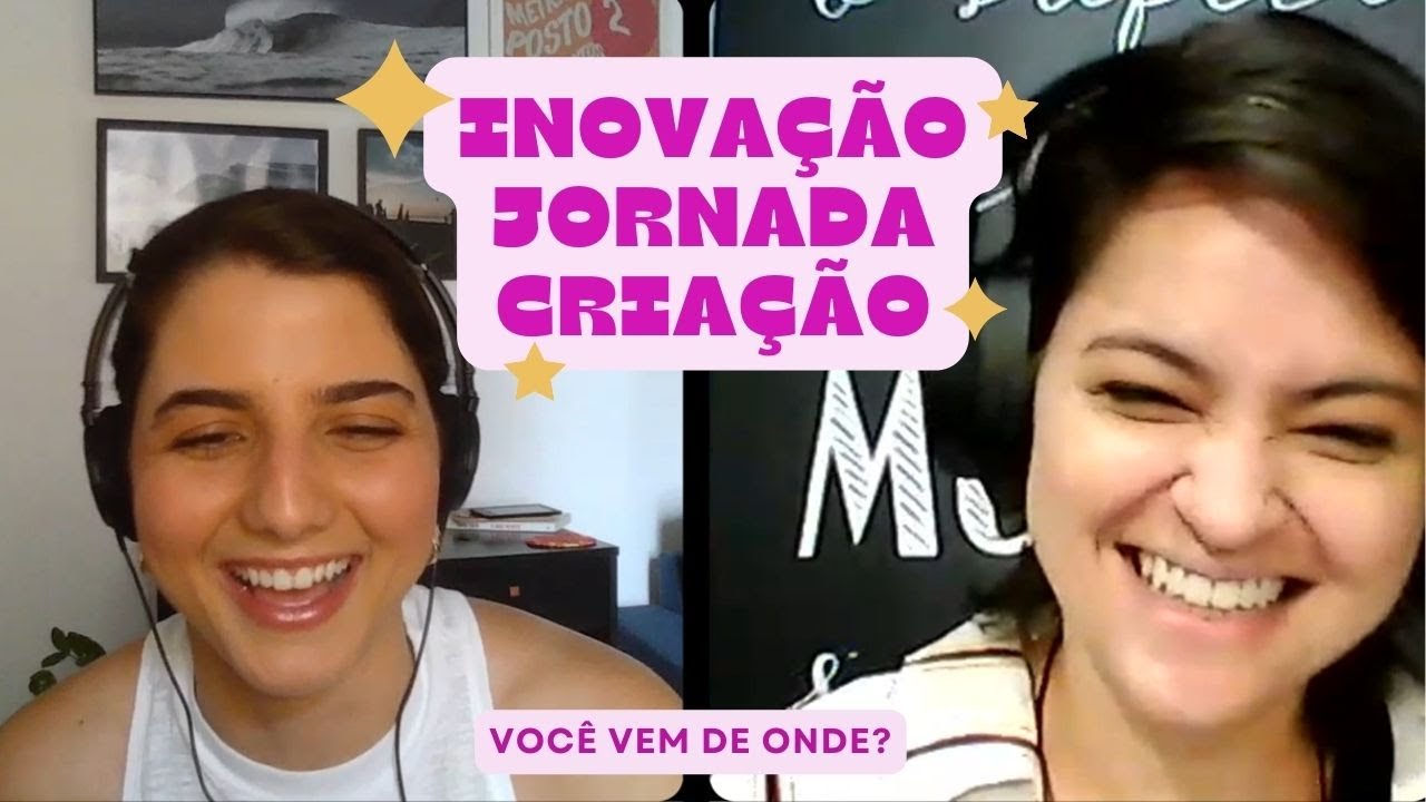 Você vem de onde? | inovação, jornada e criação com Jess Tenório