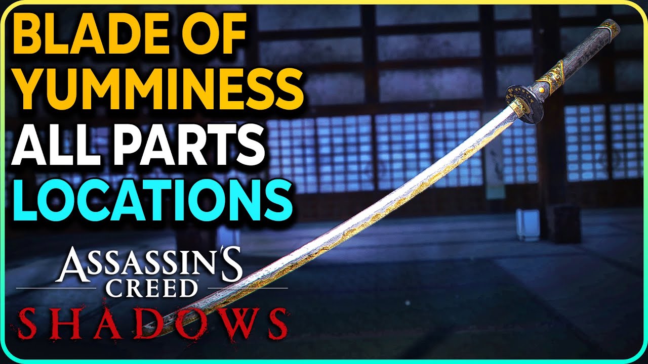 All Blade of Yumminess Parts Locations Assassin's Creed Shadows
