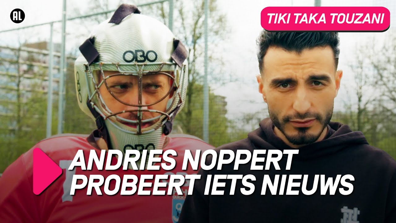 Touzani test ANDRIES NOPPERT op keeper skills | TIKI TAKA TOUZANI #9 | NPO 3 TV