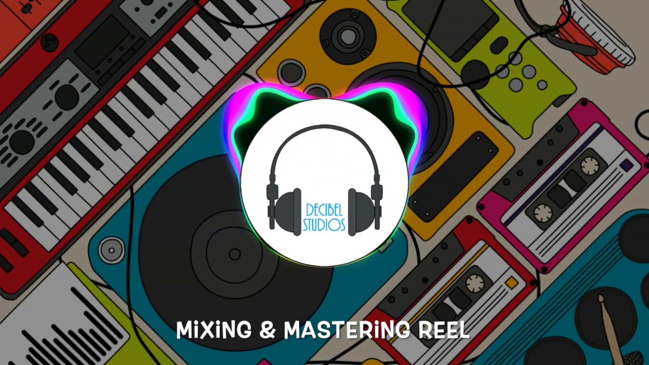 Mixing & Mastering Reel
