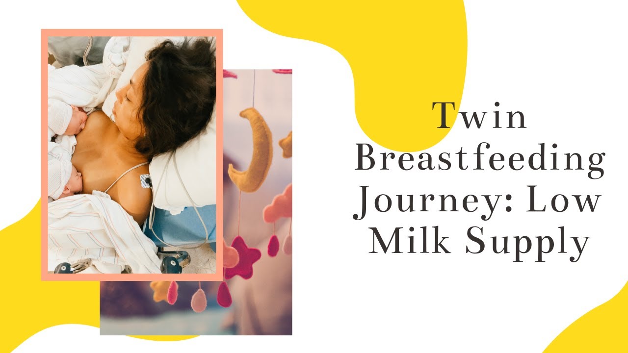 TWIN BREASTFEEDING JOURNEY: Low Supply