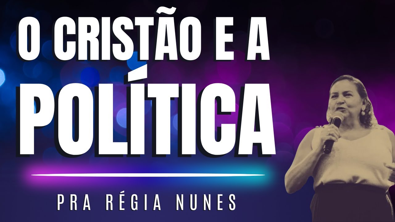 O cristão e a política  | Pra Regia Nunes #cristianismo #política #podcast #unidade #igreja #jesus