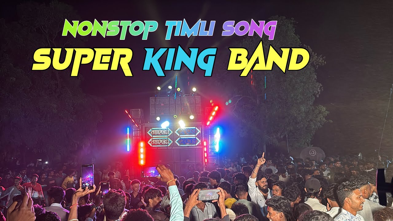 NonStop Timli Song || Super King Band