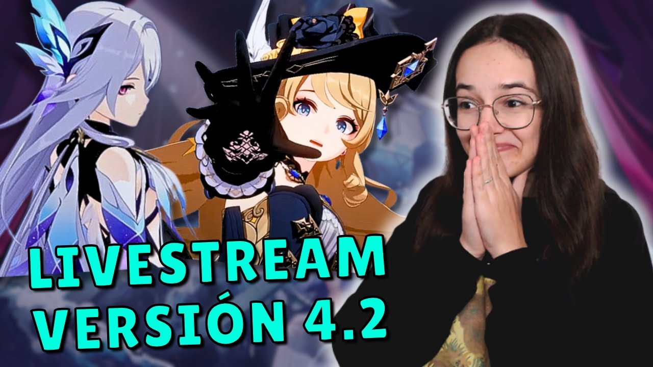 LIVESTREAM 4.2 GENSHIN IMPACT - Reacción al trailer, banners, nuevos eventos y más 🌠 | wondergea 💜
