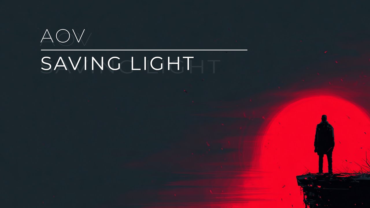 AOV - Saving Light (Hard Trance/Techno Remix)