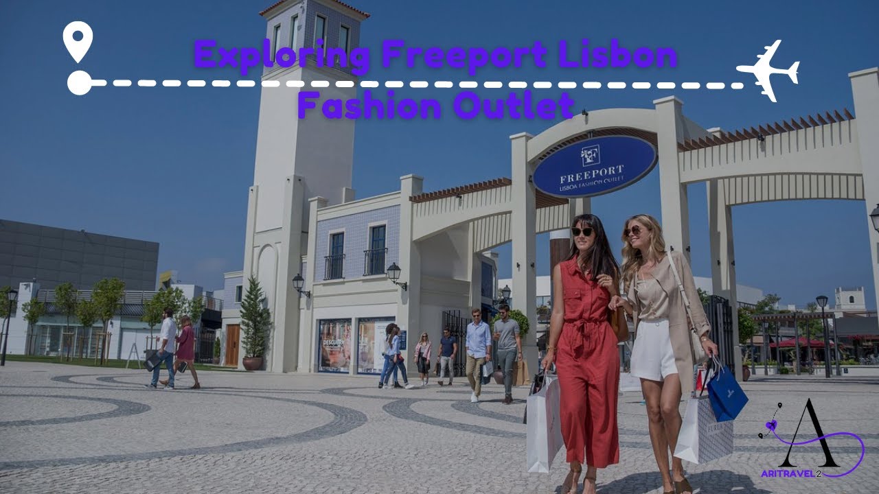 ✨ EXPLORING THE FREEPORT FASHION OUTLET: A SHOPPING PARADISE IN LISBON