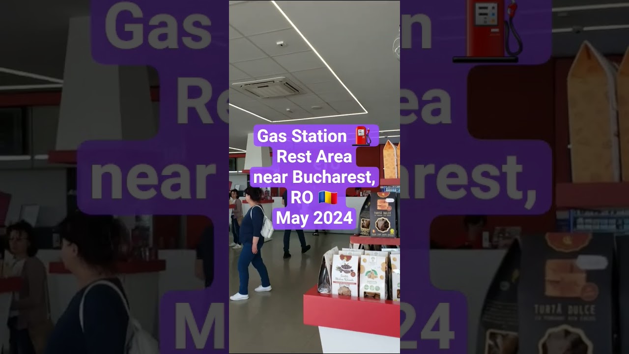 2024-05-24(a). Etu. Gas Station Rest Area near Bucharest, RO 🇷🇴 #rest #gas #bucharest #romania