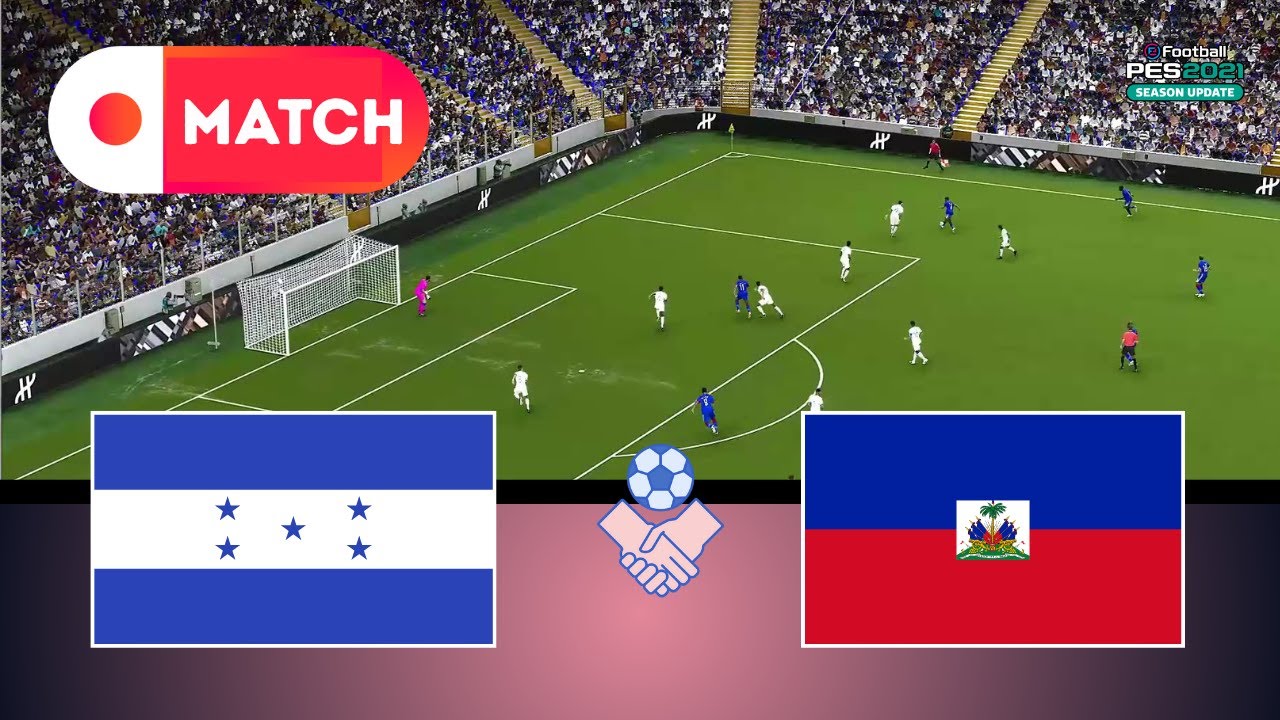 HAITI vs HONDURAS | World Cup Qualifying 2025 Match Simulation | eFootball Pes 21 Gameplay