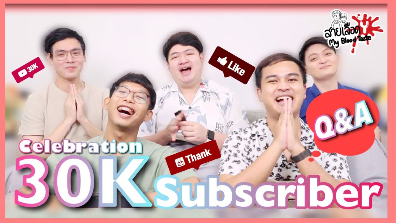 30K CELEBRATIONS Q&A With สายเลือดY MyBloodTaste