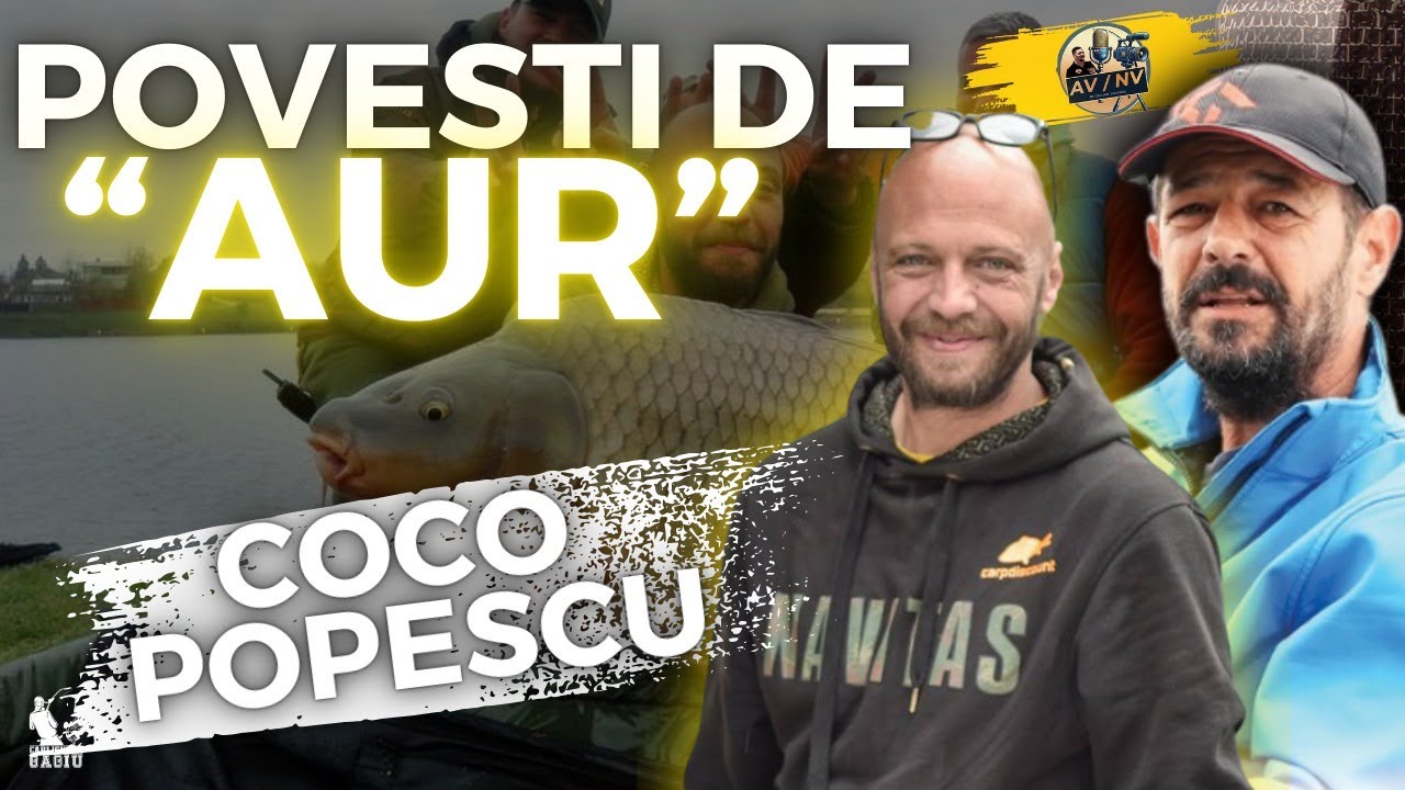 POVESTI pescaresti de ''AUR'' cu COCO Popescu si Andrei Vladeanu, LIVE, la AV/NV