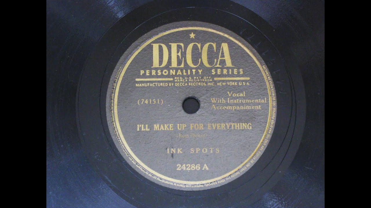 I'll Make Up for Everything - Ink Spots - Decca Records 24286