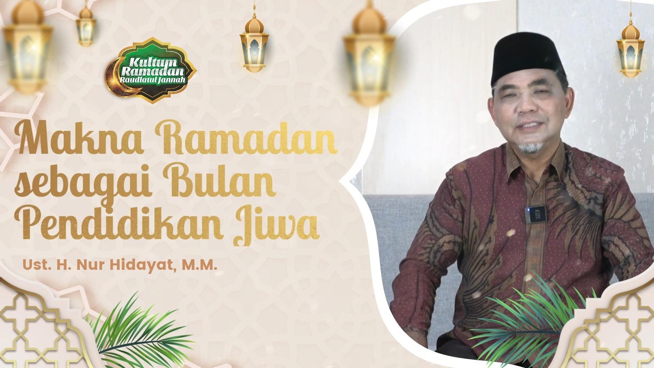 Kultum Ramadan 1447H #Eps 01 - Ustadz H. Nur Hidayat, M.M.