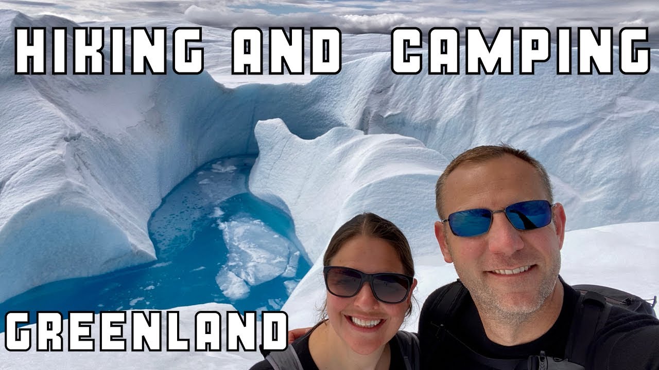 Camping and Hiking the Greenland Ice Cap