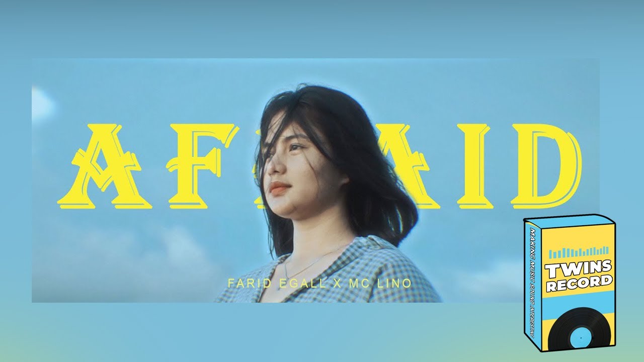 FARID EGALL X MC LINO - AFRAID _Remake (Official Video Lyric)